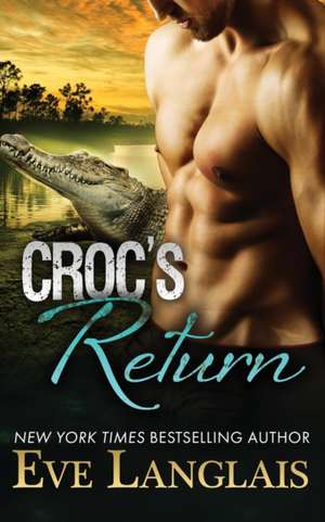 Croc's Return de Eve Langlais