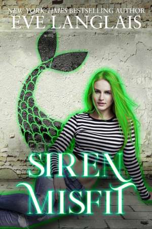 Siren Misfit de Eve Langlais