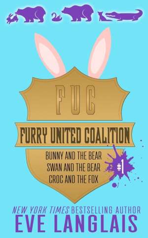 Furry United Coalition #1 de Eve Langlais