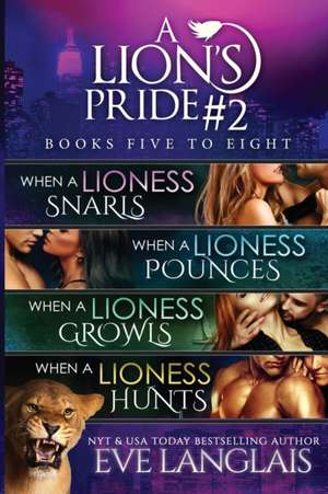 A Lion's Pride #2 de Eve Langlais