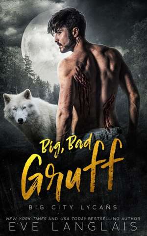 Big, Bad Gruff de Eve Langlais