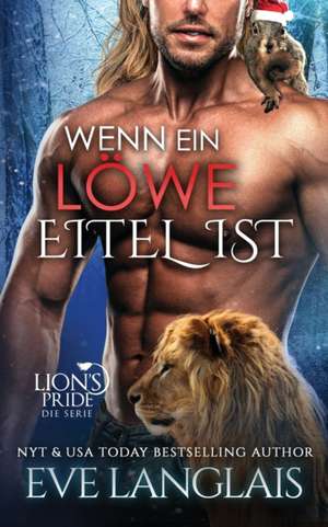 Wenn ein Löwe Eitel ist de Eve Langlais