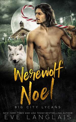 Werewolf Noel de Eve Langlais