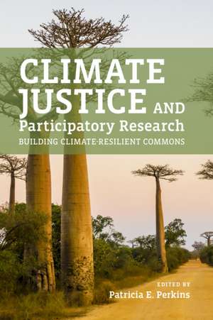 Climate Justice and Participatory Research de Patricia E Perkins