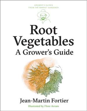Root Vegetables de Jean-Martin Fortier