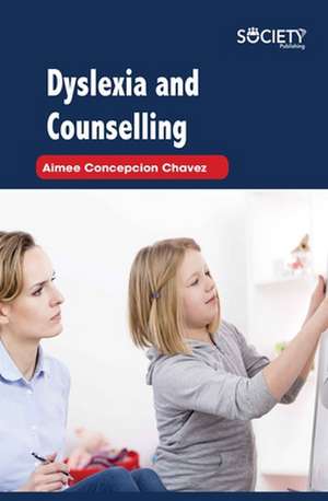 Dyslexia and Counselling de Aimee Concepcion Chavez