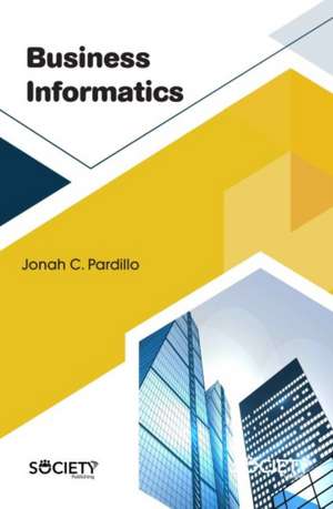 Business Informatics de Jonah C Pardillo