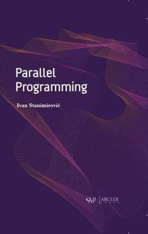 Parallel Programming de Ivan Stanimirovic