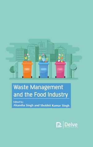 Waste Management and the Food Industry de Akansha Singh