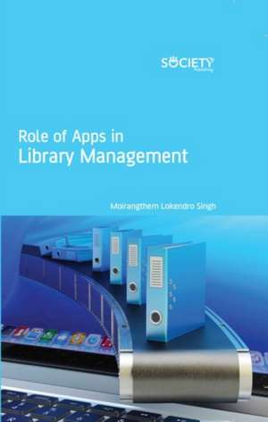 Role of Apps in Library Management de Moirangthem Lokendro Singh