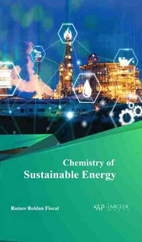 Chemistry of Sustainable Energy de Rainer Roldan Fiscal