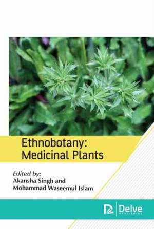 Ethnobotany: Medicinal Plants de Akansha Singh