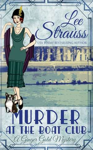 Murder at the Boat Club de Lee Strauss