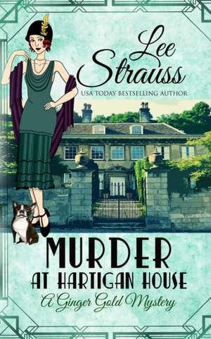 Murder at Hartigan House de Lee Strauss