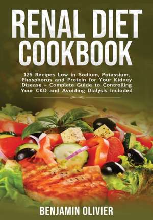 Renal Diet Cookbook de Benjamin Olivier