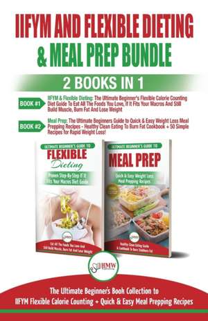 IIFYM and Flexible Dieting & Meal Prep - 2 Books in 1 Bundle de Jennifer Louissa