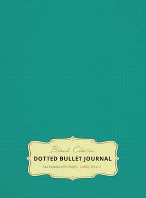 Large 8.5 x 11 Dotted Bullet Journal (Teal #7) Hardcover - 245 Numbered Pages de Blank Classic