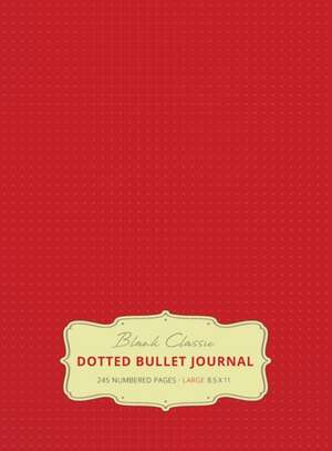 Large 8.5 x 11 Dotted Bullet Journal (Red #3) Hardcover - 245 Numbered Pages de Blank Classic