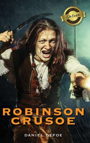 Robinson Crusoe (Deluxe Library Edition) (Illustrated) de Daniel Defoe