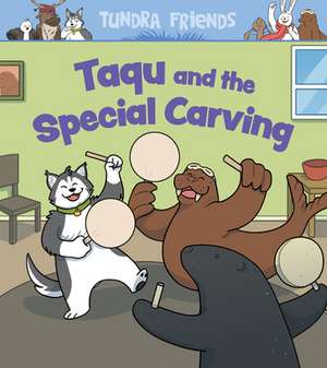 Taqu and the Special Carving: English Edition de Inhabit Education Books Inc.