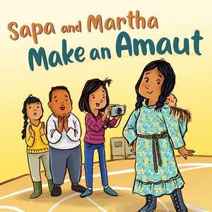 Sapa and Martha Make an Amaut de Emily Jackson