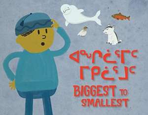 Biggest to Smallest de Arvaaq Press