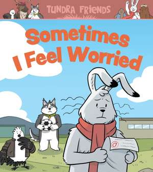 Sometimes I Feel Worried de Nadia Sammurtok