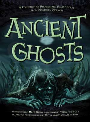 Ancient Ghosts de Edel Marit Gaino