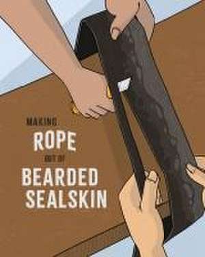 Making Rope Out of Bearded Sealskin de Susan Avingaq