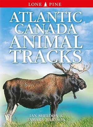 Atlantic Canada Animal Tracks de Ian Sheldon