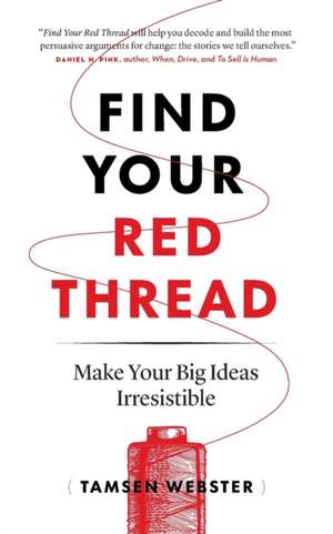 Find Your Red Thread de Tamsen Webster