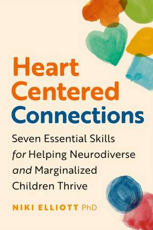 Heart-Centered Connections de Niki Elliott