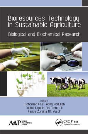 Bioresources Technology in Sustainable Agriculture: Biological and Biochemical Research de Mohamad Faiz Foong Abdullah