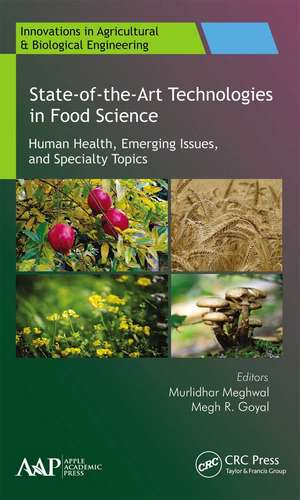 State-of-the-Art Technologies in Food Science: Human Health, Emerging Issues and Specialty Topics de Murlidhar Meghwal