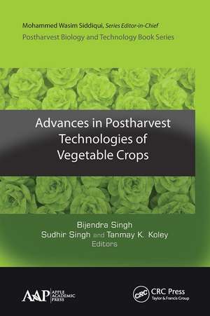 Advances in Postharvest Technologies of Vegetable Crops de Bijendra Singh