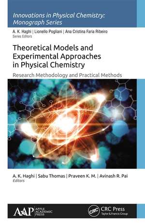 Theoretical Models and Experimental Approaches in Physical Chemistry: Research Methodology and Practical Methods de A. K. Haghi