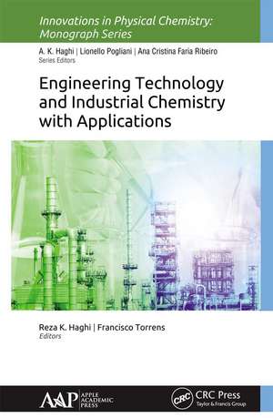 Engineering Technology and Industrial Chemistry with Applications de Reza K. Haghi