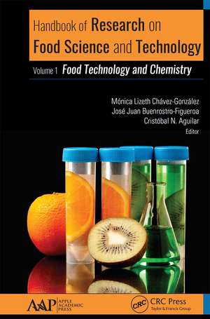 Handbook of Research on Food Science and Technology: Volume 1: Food Technology and Chemistry de Monica Chavez-Gonzalez