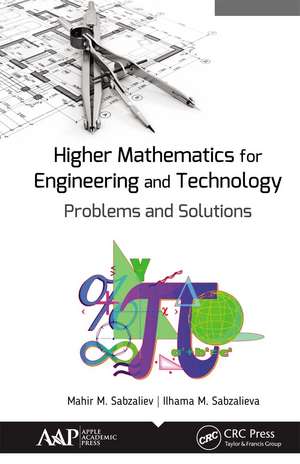 Higher Mathematics for Engineering and Technology: Problems and Solutions de Mahir M. Sabzaliev