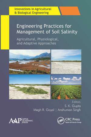 Engineering Practices for Management of Soil Salinity: Agricultural, Physiological, and Adaptive Approaches de Sk Gupta