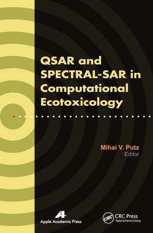 QSAR and SPECTRAL-SAR in Computational Ecotoxicology de Mihai V. Putz