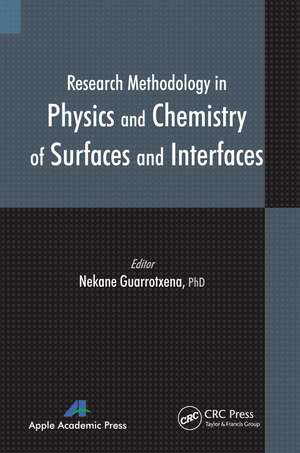 Research Methodology in Physics and Chemistry of Surfaces and Interfaces de Nekane Guarrotxena