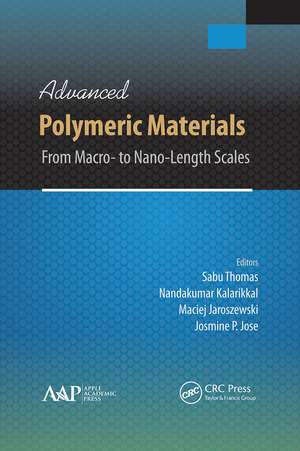 Advanced Polymeric Materials: From Macro- to Nano-Length Scales de Sabu Thomas