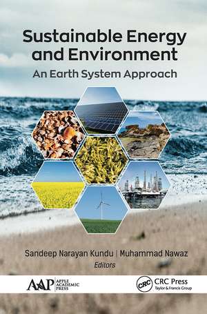 Sustainable Energy and Environment: An Earth System Approach de Sandeep Narayan Kundu