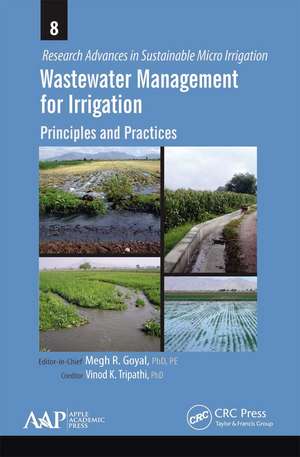 Wastewater Management for Irrigation: Principles and Practices de Megh R. Goyal