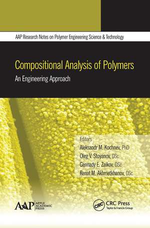 Compositional Analysis of Polymers: An Engineering Approach de Aleksandr M. Kochnev