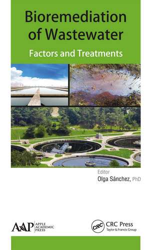 Bioremediation of Wastewater: Factors and Treatment de Olga Sanchez