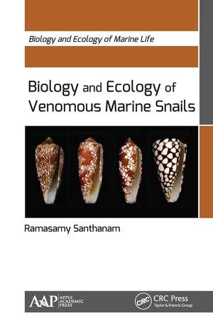 Biology and Ecology of Venomous Marine Snails de Ramasamy Santhanam