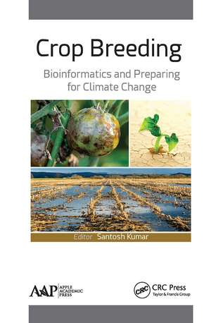 Crop Breeding: Bioinformatics and Preparing for Climate Change de Santosh Kumar