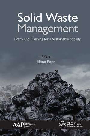 Solid Waste Management: Policy and Planning for a Sustainable Society de Elena Cristina Rada